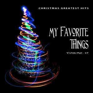 Christmas Greatest Hits: My Favorite Things, Vol. 17