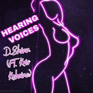 Hearing Voices (feat. Kris Kobaine) [Explicit]