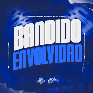 Bandido Envolvidão (Explicit)
