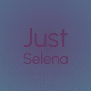 Just Selena