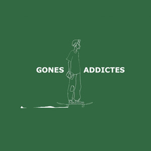 Gones Addictes (Explicit)