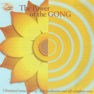 Devya Presents: The Power of the Gong