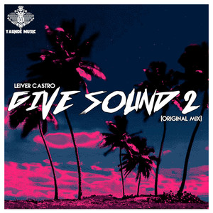 Give Sound 2 (Original Mix)