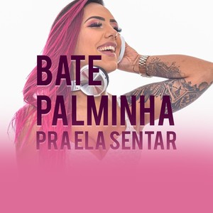 Bate Palminha pra Ela Sentar