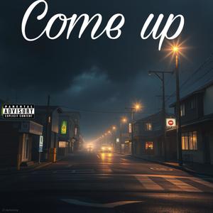 Come Up (Explicit)