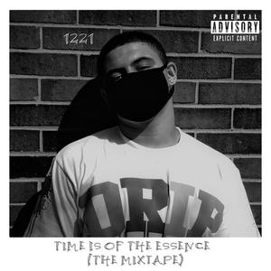 Time Is Of The Essence(The Mixtape) [Explicit]