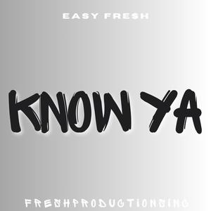 Know Ya (Explicit)