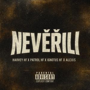 NEVĚŘILI (feat. ALEXIS) (Explicit)