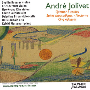 André Jolivet - Quatuor Á Cordes, Suite Rhapsodique, Nocturne, Cinq Églogues