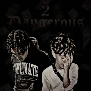 2 Dangerous (feat. GroovyBjay) [Explicit]