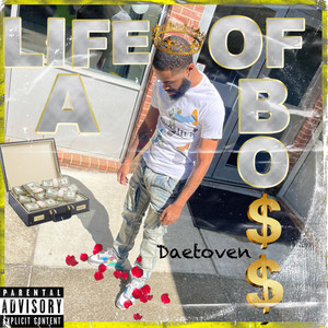 Life Of A Boss (Explicit)