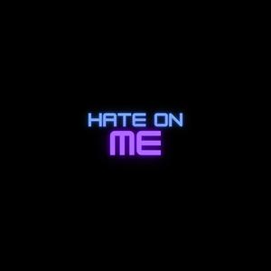 Hate On Me (feat. Bonez AR) [Explicit]