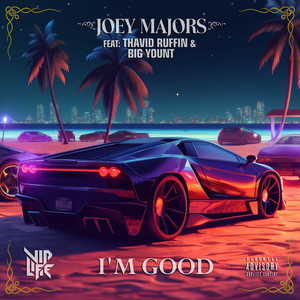 I'm Good (feat. Thavid Ruffin & Big Yount) [Explicit]