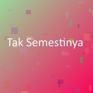 Tak Semestinya