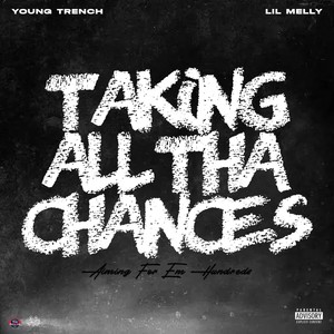 Taking all the Chances (feat. Yrn Melly) [Explicit]