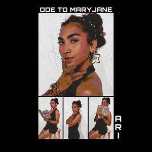 ODE TO MARYJANE