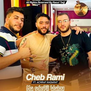 Ma sde9li Walou (feat. Cheb Rami, Achraf Hadarat & Noufel Hamoudi) [Live]