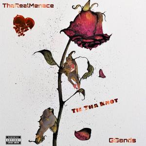 Tie Tha Knot (feat. GSands) [Explicit]