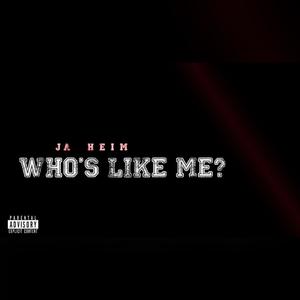 Who's Like Me? (Explicit)
