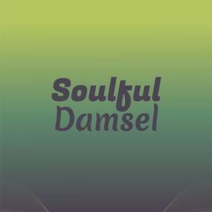 Soulful Damsel