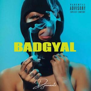 BADGYAL (Explicit)