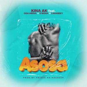 Asosa (feat. S nigga neh, Oga Abdul & Larabeey)