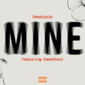 Mine (feat. KamoKhool) [Explicit]