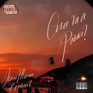 Que va a pasar? (Explicit)