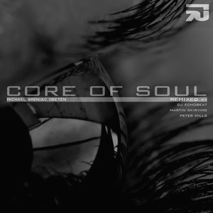 Core of Soul(Martin Skirving) (Remix)