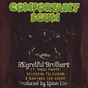 REgretful Brothers (feat. Madd Maxxx, Reverend Television & Bastard The Enemy) (Explicit)