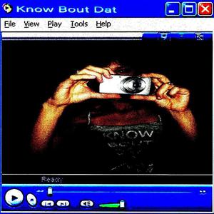 Know Bout Dat (Explicit)