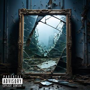 Broken Mirrors (Explicit)