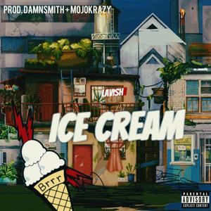 Ice Cream (feat. Cpt.lavish) [Explicit]