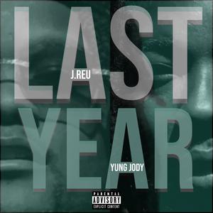 Last Year (feat. Yung Jody) [Explicit]