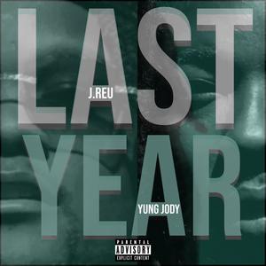 Last Year (feat. Yung Jody) (Explicit)