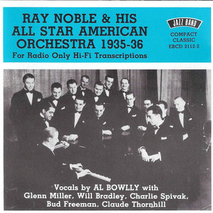 Ray Noble & His All Star American Orchestra, 1935 - 36