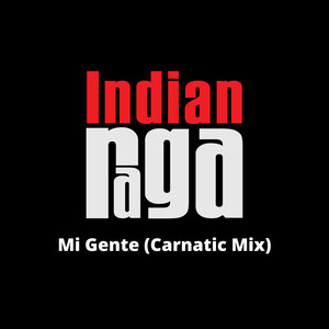 Mi Gente - Darbari Kanada - Adi Talam (Carnatic Mix)