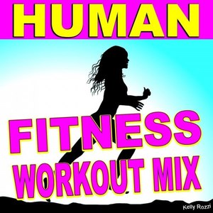 Human (Fitness Workout Mix)