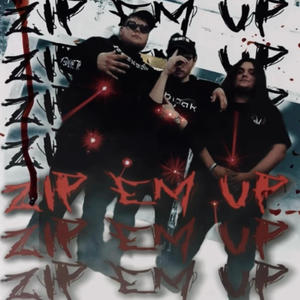 Zip Em Up (feat. NoDelay) (Explicit)