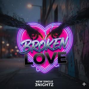 broken love (Explicit)