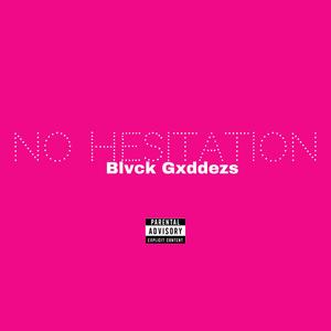 No hesitation (Explicit)