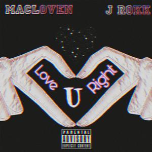 Love You Right (feat. J Rokk) [Explicit]