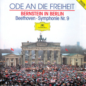 Beethoven: Symphony No.9 (Ode To Freedom - Bernstein in Berlin)