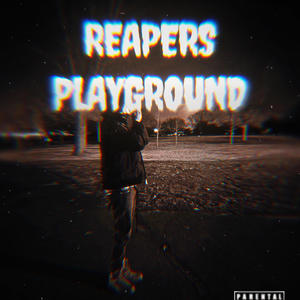 Reapers Playground (Explicit)