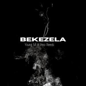 Bekezela (feat. Inno Reeds)