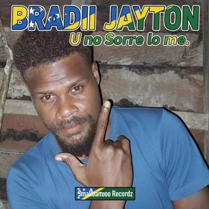 U NO SORRE LO ME (feat. BRADII JAYTON)