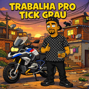 Trabalha Pro Tick Grau (Explicit)