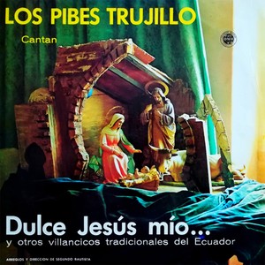 Dulce Jesús Mío y Otros Villancicos Tradicionales del Ecuador