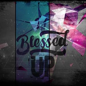 Blessed Up (Explicit)