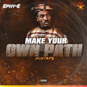 MAKE YOUR OWN PATH (Explicit)